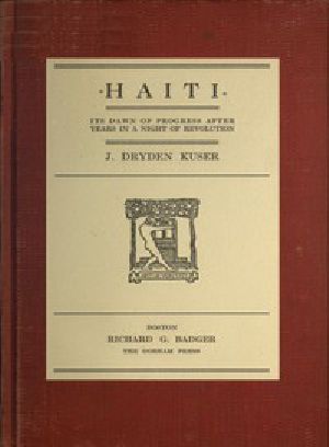 [Gutenberg 47511] • Haiti: Its dawn of progress after years in a night of revolution